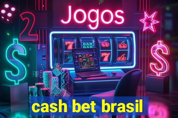 cash bet brasil